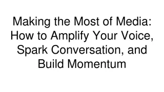 Amplifying Your Voice: Harnessing the Power of Media and Narrative
