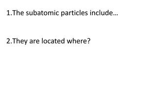 Subatomic Particles and Electron Configurations