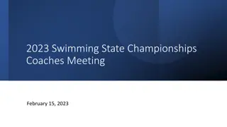 2023 Swimming State Championships Coach Meeting Overview