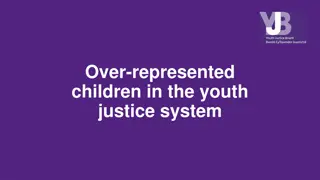 Over-represented Children in Youth Justice System: Addressing Disparity
