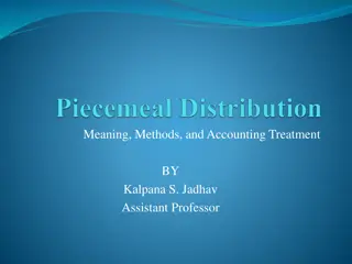 Piecemeal Distribution in Dissolution: Methods & Accounting Treatment