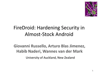 FireDroid: Hardening Security in Almost-Stock Android - Overview