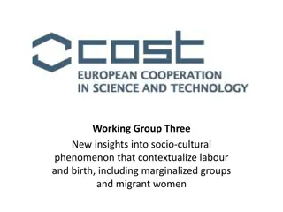 Insights into Socio-Cultural Phenomenon Contextualizing Labour and Birth