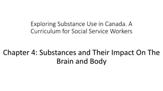 Understanding Substance Use: Effects on Brain and Body