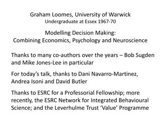 Understanding Decision Making: Combining Economics, Psychology, and Neuroscience