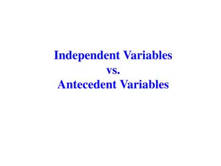 Understanding Relationship Dynamics: Independent Variables vs. Antecedent Variables