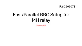 Efficient RRC Setup for Relay Communication: Offline-409 Discussion