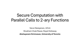 Secure Computation with Parallel Calls to 2-ary Functions