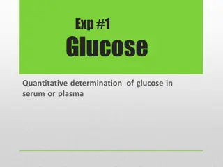 Glucose Quantitative Determination in Serum or Plasma