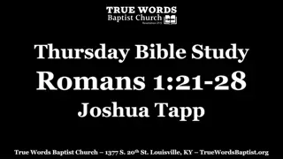 Thursday Bible Study on Romans 1:21-28 with Joshua Tapp