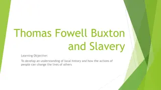 Thomas Fowell Buxton - A Local Hero's Role in Abolition of Slavery