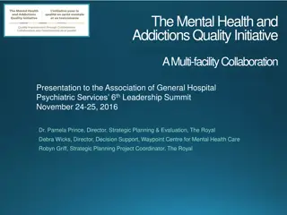 The Mental Health & Addictions Quality Initiative Presentation