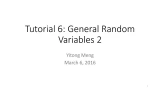 General Random Variables 2 Tutorial Overview