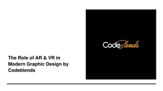 The Role of AR & VR in Modern Graphic Design by Codeblends