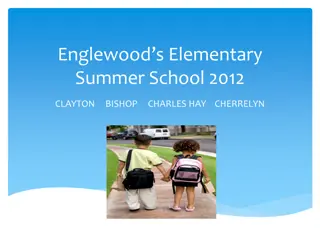 Englewoods Elementary Summer School 2012 Overview