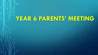 Year 6 Parents Meeting and School Activities Information
