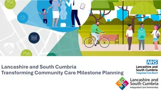 Lancashire and South Cumbria Community Care Transformation Milestones Planning