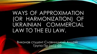 Approximation of Ukrainian Commercial Law to EU Standards