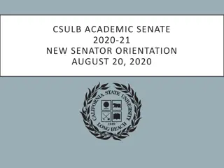 CSULB Academic Senate New Senator Orientation: Agenda, Structure & Procedures