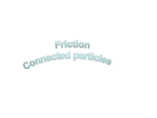Solving Problems with Connected Particles and Friction