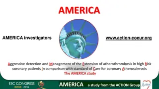 Aggressive Detection and Management of Atherothrombosis in High-Risk Coronary Patients - The AMERICA Study