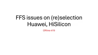 FFS Issues on Huawei HiSilicon Reselection Procedure