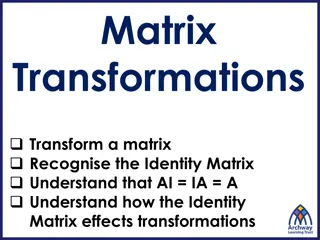 Understanding Identity Matrix in Matrix Transformations