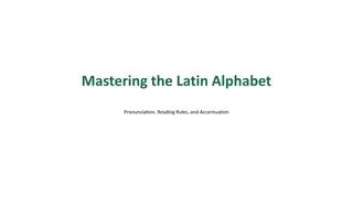Mastering Latin Alphabet: Pronunciation, Reading Rules, Accentuation