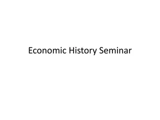Upcoming Economic History Seminar Schedule and Requirements