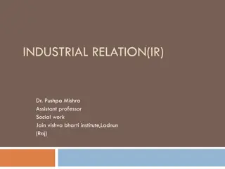 Understanding Industrial Relations: Actors, Approaches, and Objectives