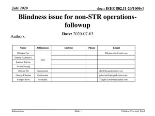 Addressing Blindness Issue in Non-STR Operations for IEEE 802.11-20/1009r1