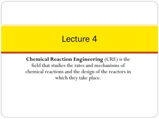 Chemical Reaction Engineering: Studying Reaction Rates and Reactor Design