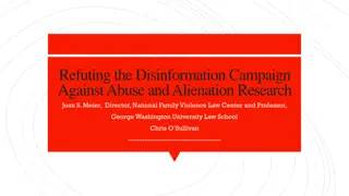 Refuting Disinformation Campaign: Abuse and Alienation Research