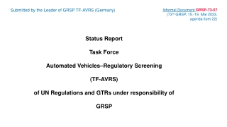 Status Report: Task Force Automated Vehicles Regulatory Screening (TF-AVRS) of UN Regulations and GTRs under Responsibility of GRSP