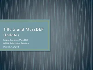 Updates on Title 5 Regulations and MassDEP Stakeholder Group Discussions
