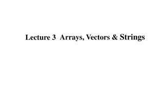 Understanding Arrays, Vectors, and Strings in Programming