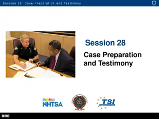 Case Preparation and Testimony: Strategies for Effective Witnessing