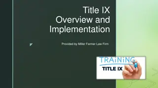 Title IX Overview and Implementation by Miller Farmer Law Firm