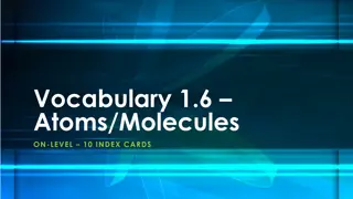 Understanding Atoms and Molecules in Matter Exploration