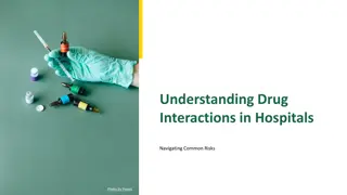 Understanding Drug Interactions in Hospitals: Navigating Risks