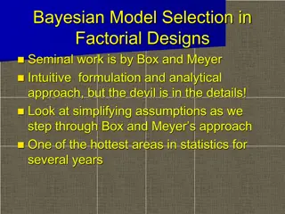 Bayesian Model Selection in Factorial Designs: Simplifying Box and Meyer's Approach