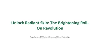 Unlock Radiant Skin: Brightening Roll-On Revolution for Acne & Melasma