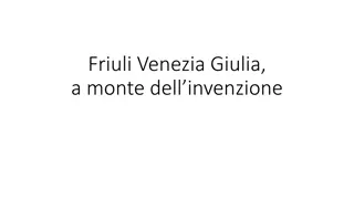 Cultural Heritage of Friuli Venezia Giulia and Linguistic Preservation