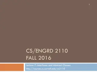 Abstract Classes and Interfaces in CS/ENGRD 2110 Lecture