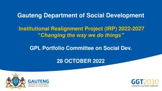 Gauteng Department of Social Development Institutional Realignment Project Summary