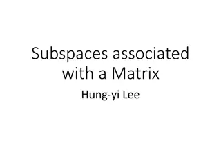 Understanding Subspaces Associated with a Matrix by Hung-yi Lee