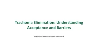 Insights into Trachoma Elimination Challenges and Acceptance Factors in Taura District, Nigeria