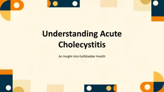 Insights into Acute Cholecystitis and Gallbladder Health