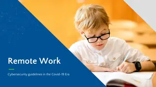 Cybersecurity Guidelines for Remote Work in the Covid-19 Era