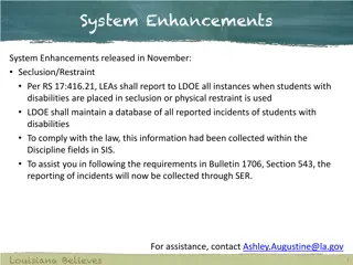 Louisiana Education System Enhancements for Seclusion and Restraint Reporting